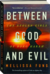 BETWEEN GOOD AND EVIL: The Stolen Girls of Boko Haram