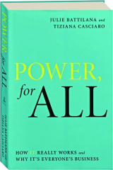 POWER, FOR ALL: How It Really Works and Why It's Everyone's Business
