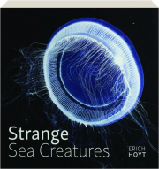 STRANGE SEA CREATURES