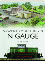 ADVANCED MODELLING IN N GAUGE