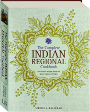 THE COMPLETE INDIAN REGIONAL COOKBOOK