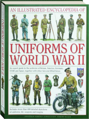 AN ILLUSTRATED ENCYCLOPEDIA OF UNIFORMS OF WORLD WAR II