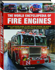 THE WORLD ENCYCLOPEDIA OF FIRE ENGINES