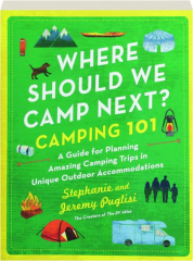 WHERE SHOULD WE CAMP NEXT? Camping 101