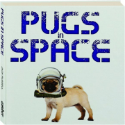PUGS IN SPACE