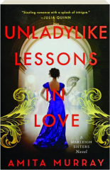 UNLADYLIKE LESSONS IN LOVE