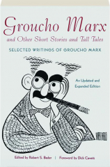 GROUCHO MARX AND OTHER SHORT STORIES AND TALL TALES