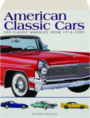 AMERICAN CLASSIC CARS: 300 Classic Marques from 1914-2000