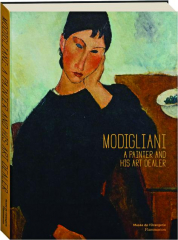 MODIGLIANI: A Painter and His Art Dealer