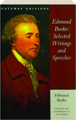 EDMUND BURKE: Selected Writings and Speeches
