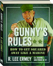 GUNNY'S RULES: How to Get Squared Away Like a Marine