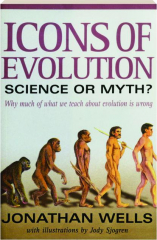 ICONS OF EVOLUTION: Science or Myth?