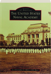 THE UNITED STATES NAVAL ACADEMY: Images of America