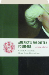 AMERICA'S FORGOTTEN FOUNDERS, SECOND EDITION