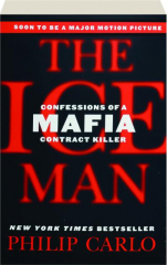 THE ICE MAN: Confessions of a Mafia Contract Killer