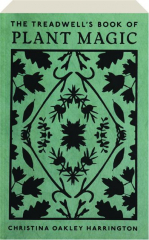 THE TREADWELL'S BOOK OF PLANT MAGIC