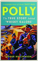 POLLY: The True Story Behind 'Whisky Galore'