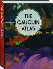THE GAUGUIN ATLAS