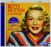 BETTY HUTTON & CO-STARS: The Paramount Years, 1938-1952