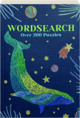 WORDSEARCH: Over 200 Puzzles