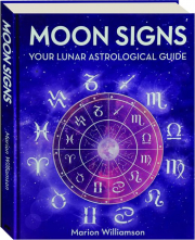 MOON SIGNS: Your Lunar Astrological Guide