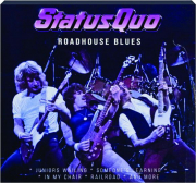 STATUS QUO: Roadhouse Blues