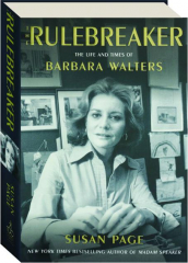 THE RULEBREAKER: The Life and Times of Barbara Walters
