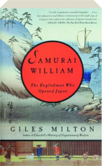SAMURAI WILLIAM: The Englishman Who Opened Japan