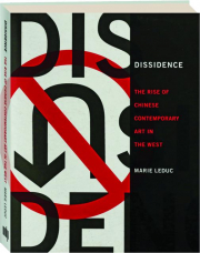 DISSIDENCE: The Rise of Chinese Contemporary Art in the West