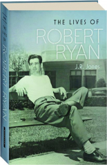 THE LIVES OF ROBERT RYAN