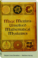 MAGE MERLIN'S UNSOLVED MATHEMATICAL MYSTERIES