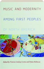 MUSIC AND MODERNITY AMONG FIRST PEOPLES OF NORTH AMERICA