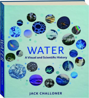 WATER: A Visual and Scientific History