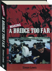 MAKING A BRIDGE TOO FAR