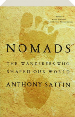 NOMADS: The Wanderers Who Shaped Our World
