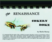 THE RENAISSANCE COKERY BOKE