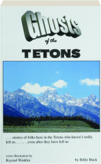 GHOSTS OF THE TETONS