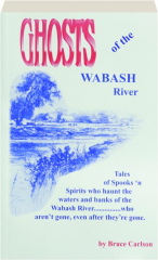 GHOSTS OF THE WABASH RIVER