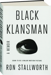 BLACK KLANSMAN: A Memoir