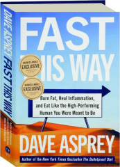 FAST THIS WAY: Burn Fat, Heal Inflammation, and Eat Like the High-Performing Human You Were Meant to Be