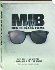 MEN IN BLACK FILMS: The Official Visual Companion to the Films