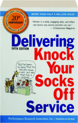 DELIVERING KNOCK YOUR SOCKS OFF SERVICE, FIFTH EDITION