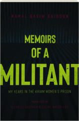 MEMOIRS OF A MILITANT: My Years in the Khiam Women's Prison