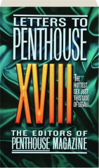 LETTERS TO PENTHOUSE XVIII: The Hottest Sex Just This Side of Legal!