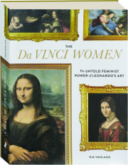 THE DA VINCI WOMEN: The Untold Feminist Power of Leonardo's Art
