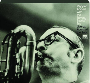 PEPPER ADAMS WITH THE TOMMY BANKS TRIO: Live at Room at the Top