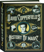 DAVID COPPERFIELD'S HISTORY OF MAGIC