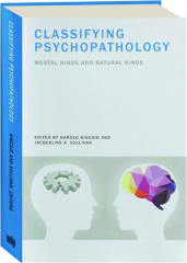 CLASSIFYING PSYCHOPATHOLOGY: Mental Kinds and Natural Kinds