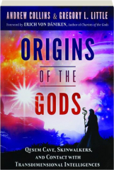 ORIGINS OF THE GODS: Qesem Cave, Skinwalkers, and Contact with Transdimensional Intelligences