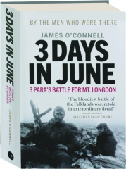 3 DAYS IN JUNE: 3 PARA's Battle for Mt. Longdon
